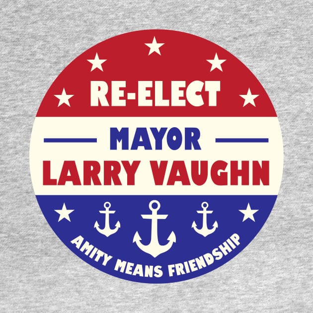 Re-Elect Larry Vaughn by avoidperil